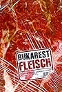 Bukarest Fleisch (2007)