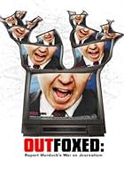 Outfoxed: Rupert Murdoch's War on Journalism