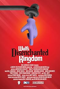 Primary photo for Walt's Disenchanted Kingdom