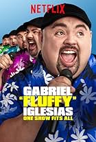 Gabriel "Fluffy" Iglesias: One Show Fits All