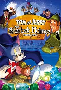 Primary photo for Tom and Jerry Meet Sherlock Holmes