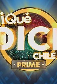 Primary photo for Qué dice Chile: Prime