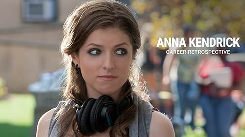 Anna Kendrick | Career Retrospective