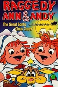 Primary photo for Raggedy Ann and Andy in the Great Santa Claus Caper