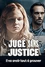 Yannick Choirat and Justine Lacroix in Jugé sans justice (2021)