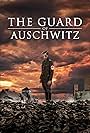 The Guard of Auschwitz (2018)