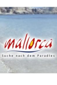 Primary photo for Mallorca - Suche nach dem Paradies