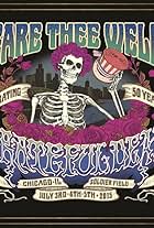 Fare Thee Well: Celebrating 50 Years of Grateful Dead