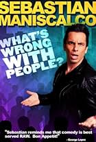 Sebastian Maniscalco: What's Wrong with People?