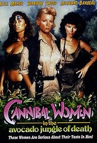 Cannibal Women in the Avocado Jungle of Death (1989)