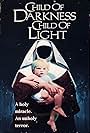 Child of Darkness, Child of Light (1991)