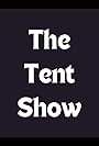 The Tent Show (1993)