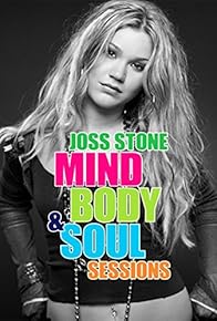 Primary photo for Joss Stone: Mind, Body & Soul Sessions - Live in New York City