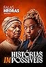 Histórias (Im)possíveis (TV Mini Series 2023) Poster