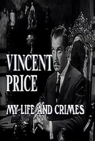 Primary photo for Vincent Price: My Life and Crimes