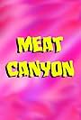 MeatCanyon (2015)