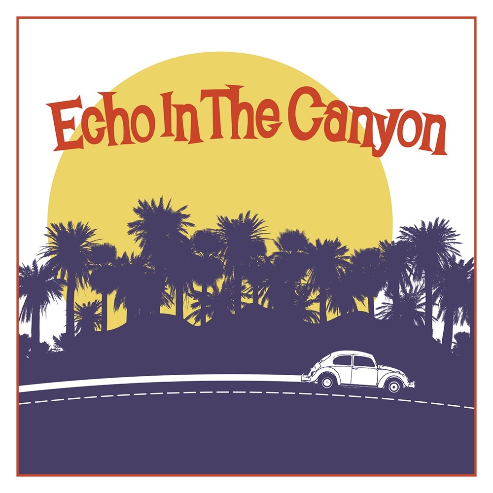 Echo in the Canyon (2018)