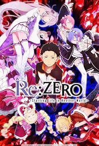 Primary photo for Re: Zero - Starting Life in Another World