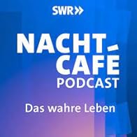 Primary photo for Das wahre Leben - Der Nachtcafé Podcast