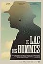 Le lac des hommes (2021)