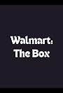 Walmart: The Box (2018)