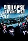 Collapse of the Living Dead (2011)