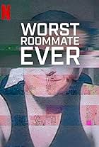 Worst Roommate Ever (2022)