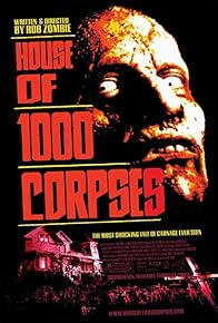 Primary photo for House of 1000 Corpses