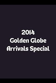 Primary photo for 2014 Golden Globe Arrivals Special