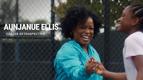 Aunjanue Ellis | Career Retrospective