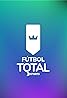 Fútbol Total (TV Series 2007– ) Poster