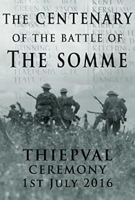 Primary photo for The Centenary of the Battle of the Somme: Thiepval