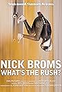 Nick Broms in Nick Broms: What's the Rush? (2023)