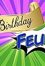 Birthday Feud (2018)