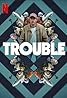 Trouble (2024) Poster