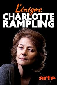 Primary photo for The Enigmatic Charlotte Rampling