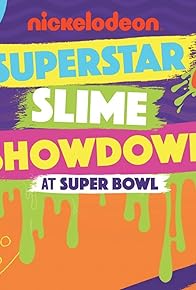 Primary photo for Superstar Slime Showdown at Super Bowl 2018