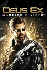 Deus Ex: Mankind Divided (2016)