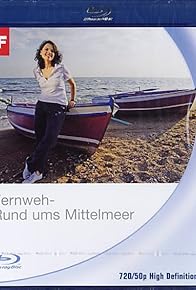 Primary photo for Fernweh - Rund ums Mittelmeer