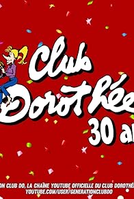 Primary photo for 30 ans du Club Dorothée