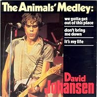 Primary photo for David Johansen: Animals Medley (We Gotta Get Out of This Place/Don't Bring Me Down/It's My Life)