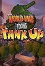 World War Toons: Tank Up! (2017)