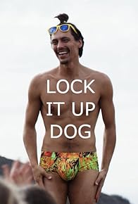 Primary photo for Lock It Up Dog