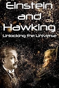 Primary photo for Einstein and Hawking: Unlocking the Universe