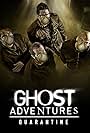 Ghost Adventures: Quarantine (2020)