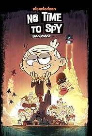 Grey Griffin, Jessica DiCicco, Nika Futterman, Lara Jill Miller, Brian Stepanek, Catherine Taber, Jill Talley, Liliana Mumy, Bentley Griffin, Cristina Pucelli, Piotr Michael, and Alex Cazares in No Time to Spy: A Loud House Movie (2024)