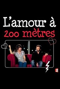 Primary photo for L'amour à 200 mètres