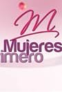 Mujeres Primero (2010)