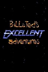 Primary photo for Bill & Ted's Excellent Adventures