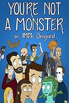 You're Not A Monster Full Series